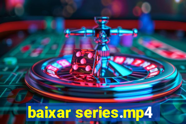 baixar series.mp4